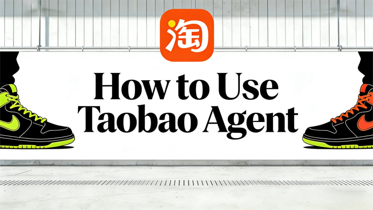 How to Use a Taobao Agent in 2026: A Simple Guide for International Shoppers